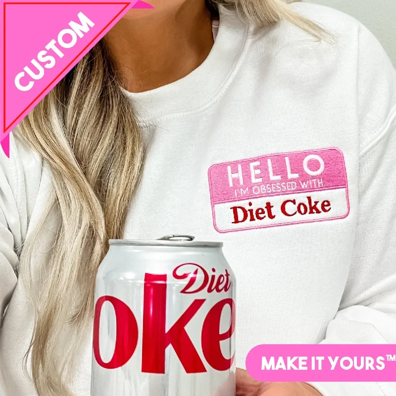 Make It Yours™ 'Hello, I'm Obsessed With...' Crewneck Sweatshirt