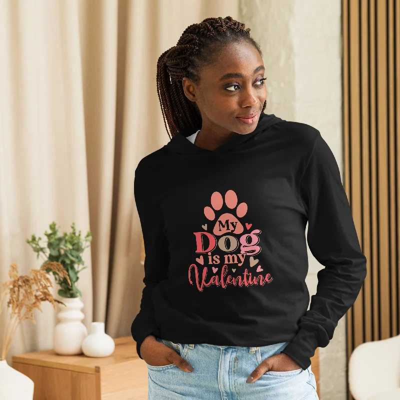 My Dog Is My Valentine Hooded Long Sleeve Tee | Available in 3 Colors