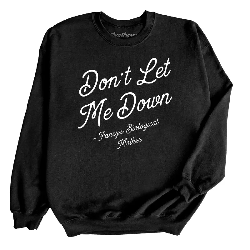 Don't Let Me Down Sweatshirt